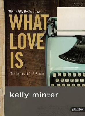 What Love Is: Letters of John Members Bk