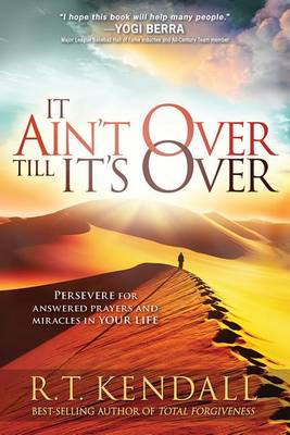 It Aint Over Till Its Over