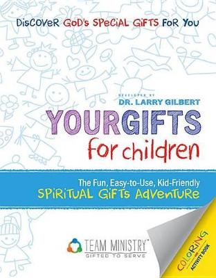 Your Gifts For Children: Spiritual Gifts Survey
