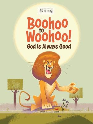 Boohoo to Woohoo! God is Always Good (Ages 4-7)