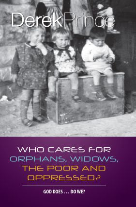 Who Cares for Orphans Widows the Poor and Oppressed