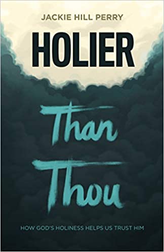Holier Than Thou: How God's Holiness Helps Us Trust H