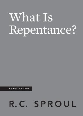 What is Repentance? #18 Crucial Questions