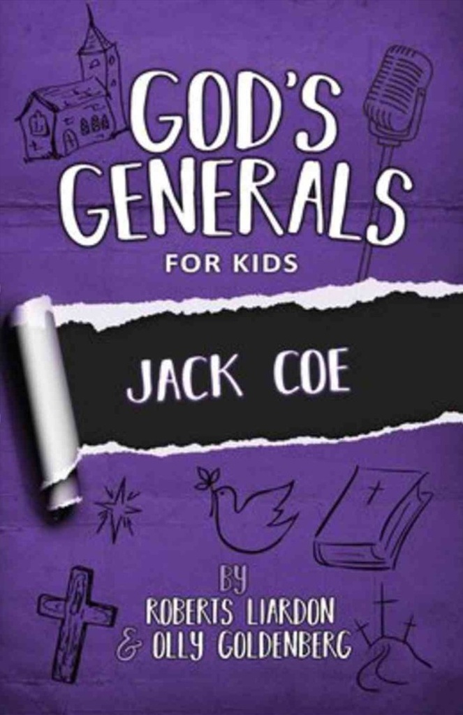 Jack Coe #11: God's Generals For Kids