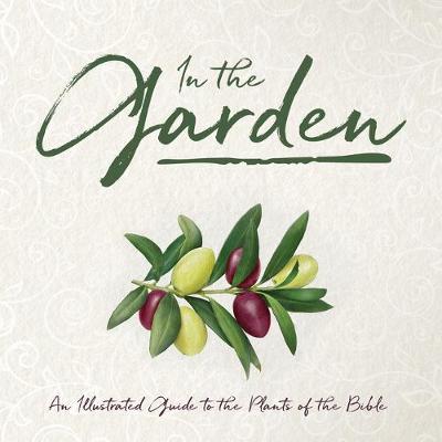 In the Garden: An Illustrated Guide to the Plants of the Bib