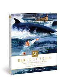 50 Bible Stories Every Adult Should Know Old Test 2