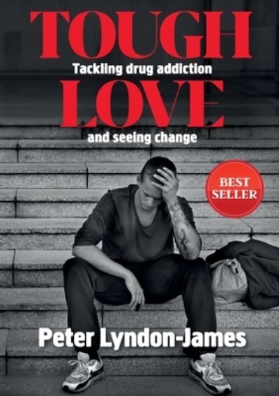 Tough Love: Tackling Drug Addiction & Seeing Change