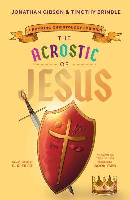 Acrostic of Jesus: A Rhyming Christology for Kids
