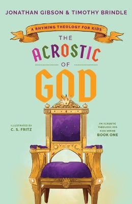 Acrostic of God: A Rhyming Theology for Kids