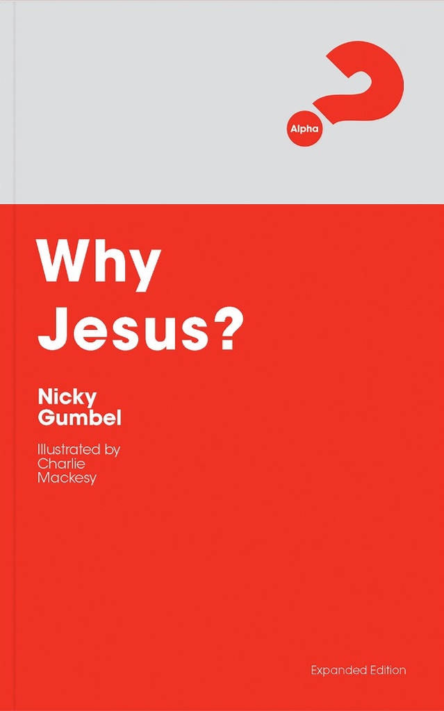 Why Jesus: Expanded Edition Alpha Booklet ~