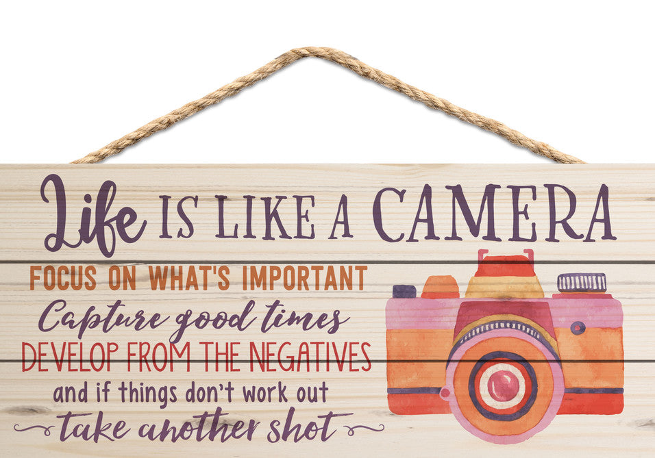 Hanging Sign Life Is Like A Camera