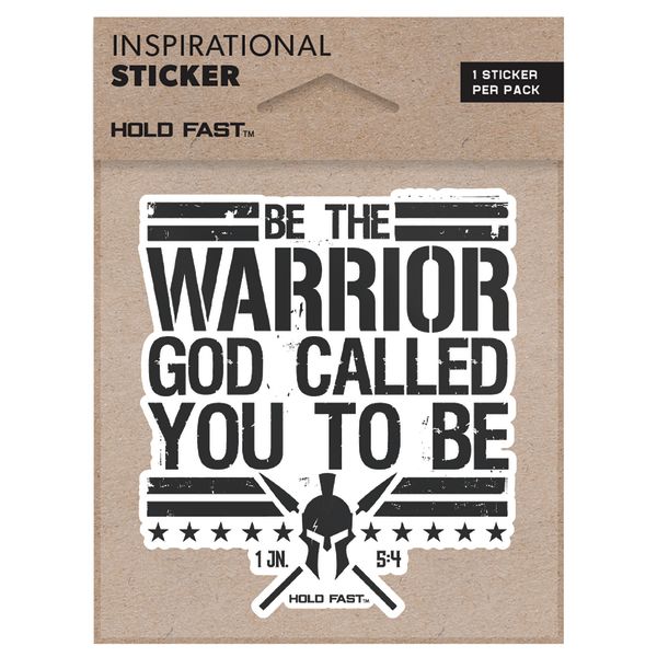 Vinyl Sticker Hold Fast Be The Warrior