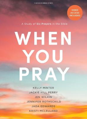 When You Pray Bible Study Book with Video Access
