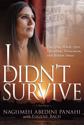 I Didn't Survive: Emerging Whole After Deception, Per