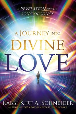 Journey Into Divine Love: A Revelation of the Song o