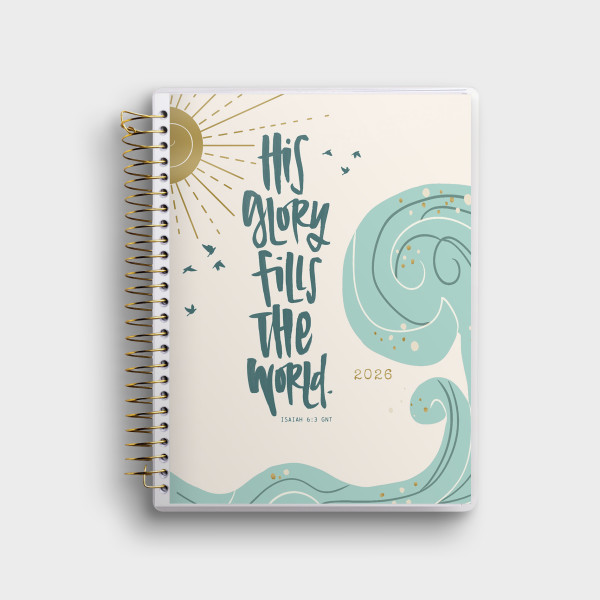 2026 18 Month Agenda Planner His Glory Fills (04/25)