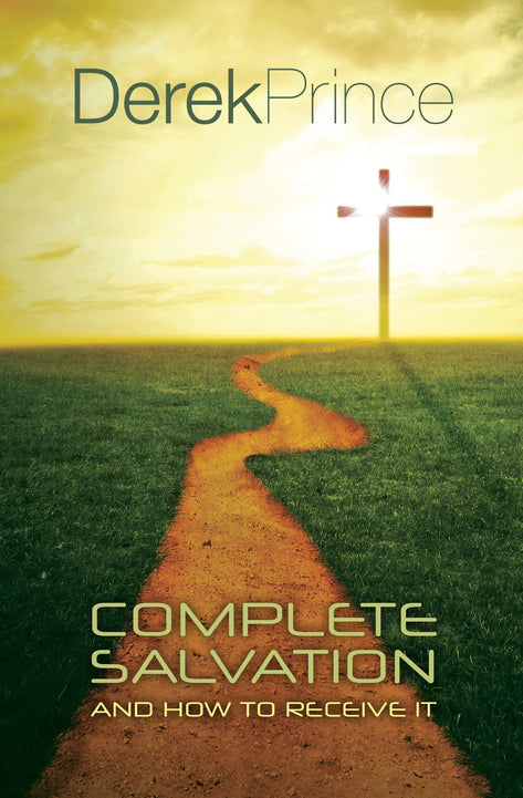 Complete Salvation and How to Receive It