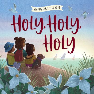 Holy, Holy, Holy Board Book 