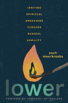 Lower: Igniting Spiritual Awakening Through Radical Humility H/C(01/25)