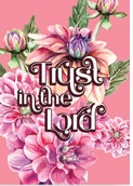 Memo Pad Trust In The Lord Floral Pink  (OP)