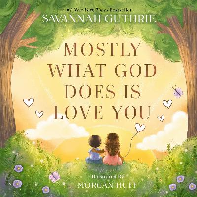 Mostly What God Does is Love You H/C 