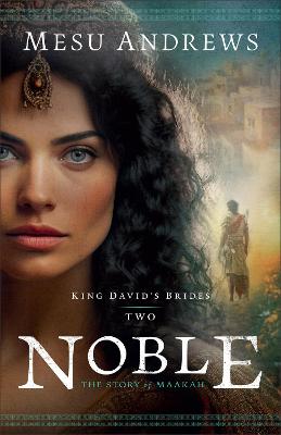 Noble : The Story of Maakah  (08/25)