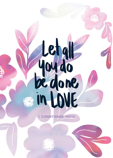Post Lg: Let All You Do Be Done In Love