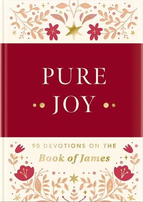 Pure Joy 90 Devotions on Book of James