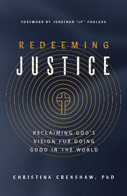 Redeeming Justice : Doing Good for God's Glory  (02/26)