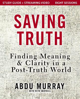 Saving Truth Study Guide +Streaming Video