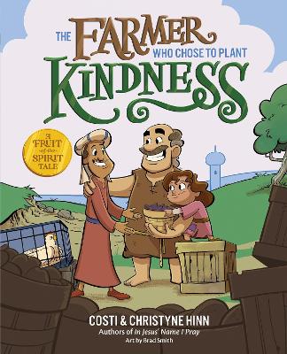 The Farmer Who Chose to Plant Kindness  H/C