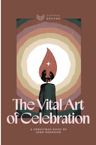 The Vital Art of Celebration