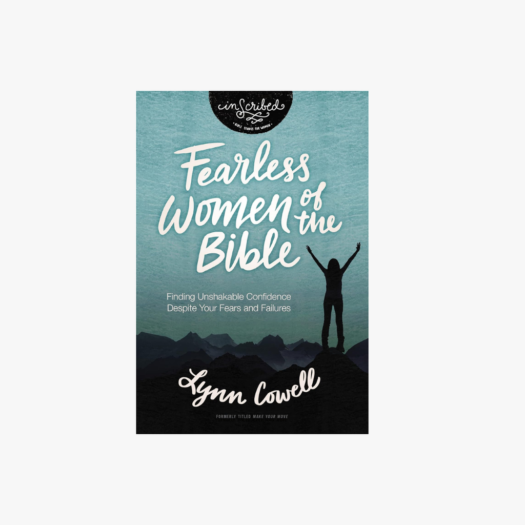 Fearless Women of the Bible: Finding Unshakable Confi