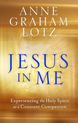 Jesus in Me: Experiencing the Holy Spirit