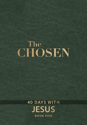 The Chosen Book Five : 40 Days with Jesus   (07/25)