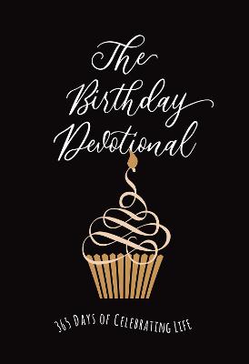 The Birthday Devotional : 365 Days of Celebrating Life  (08/25)