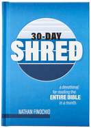 30-Day Shred: A Devotional for Reading the Entire Bible in a Month H/C