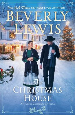 The Christmas House : An Amish Christmas Novella H/C 