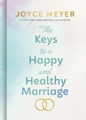 The Keys to a Happy and Healthy Marriage H/C  (06/25)