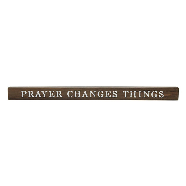 Tabletop Long Sign Prayer Changes Things Brown Wood (05/25)
