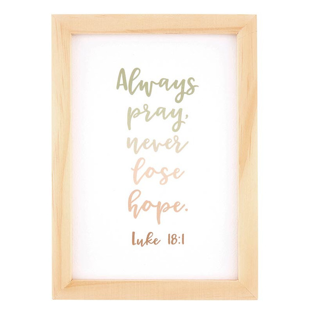 Framed Art Always Pray Never Lose Hope Wood (05/25)