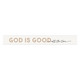 Stick Art God Is Good Wood (05/25)