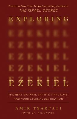 Exploring Ezekiel: The Next Big War, Earth's Final Days, and Your Eternal Destination (10/25)