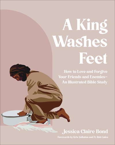 A King Washes Feet : An Illustrated Bible Study (02/26)