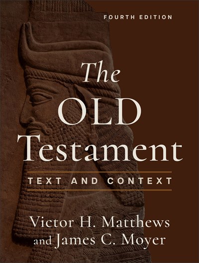 The Old Testament : Text and Context (4th Edition)  (02/26)