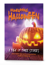 Unwrapping Halloween: A Tale of Three Stories