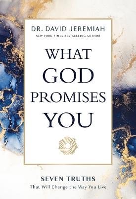 What God Promises You: Seven Truths That Will Change the Way You Live H/C 