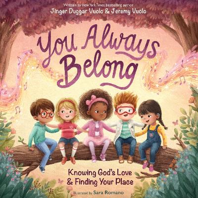 You Always Belong:  Knowing God’s Love and Finding Your Place 