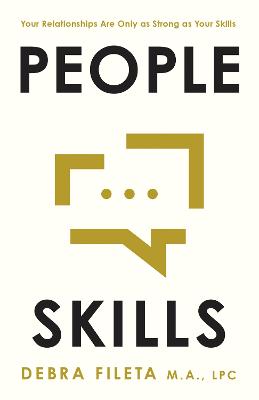 People Skills: Your Relationships Are Only as Strong as Your Skills (02/26)