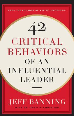 42 Critical Behaviors of an Influential Leader (06/26)